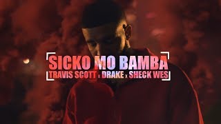 Travis Scott x Drake x Sheck Wes  Sicko Mo Bamba [upl. by Norford]