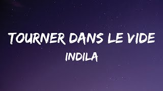 Indila  Tourner dans le vide  Lyrics [upl. by Garceau]