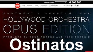 East West Hollywood Orchestra Opus Edition  Ostinato Presets [upl. by Hannahoj]