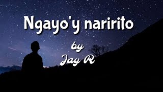 Ngayoy nariritoJay R Lyrics video [upl. by Jaquith]