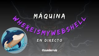 MAQUINA WHEREISMYWEBSHELL DE DOCKERLABS  WALKTROUGHT EN ESPAÑOL [upl. by Jackelyn]