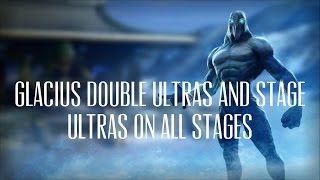 Glacius Double Ultras and Stage Ultras on All Stages 4k 60fps [upl. by Nueovas515]