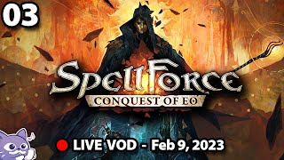 Spellforce Conquest of Eo  Alchemist 03  Feb 9 2023 [upl. by Riancho]