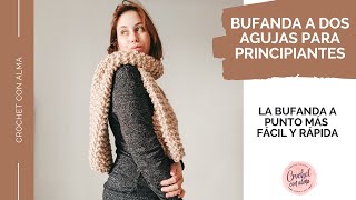 BUFANDA A DOS AGUJAS PARA PRINCIPIANTES  CROCHET CON ALMA [upl. by Faith987]