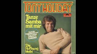 Tony Holiday  Tanze Samba mit mir [upl. by Yesnyl]