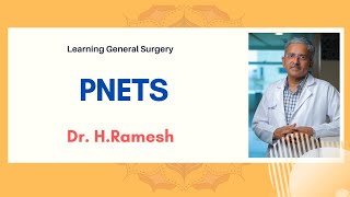 PNETS Pancreatic Neuroendocrine Tumours Dr H Ramesh MS MCh FRCS [upl. by Sparke]