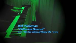 Catherine Howard  Rick Wakeman  Piano Cover [upl. by Yenittirb]