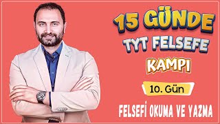 Felsefi Okuma ve Yazma  15 Günde TYT Felsefe Kampı 10Gün  TYT 2025 [upl. by Broucek]