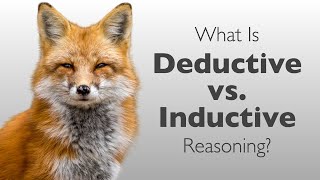 What Is Deductive vs Inductive Reasoning  Deductive vs Inductive Arguments [upl. by Ziwot]