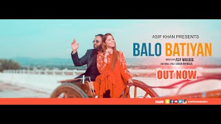 BALO BATIYAN  ASIF KHAN  OFFICIAL VIDEO [upl. by Pevzner]