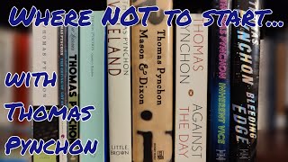 Thomas Pynchon Where NOT to start where to start [upl. by Ettenrahs625]