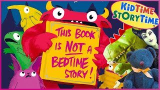 This Book is NOT a Bedtime Story  Read Aloud for Kids [upl. by Iron217]