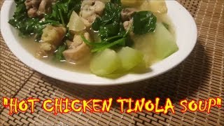 Chicken Tinola Hot Soup TINOLANG MANOK [upl. by Hattie845]