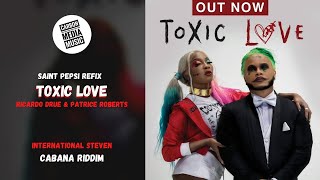 Ricardo Drue amp Patrice Roberts  Toxic Love Saint Pepsi Refix [upl. by Inessa184]