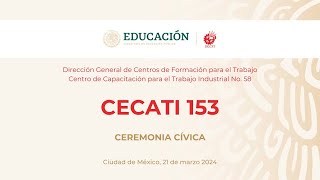 Ceremonia cívica CECATI 153 [upl. by Alorac]