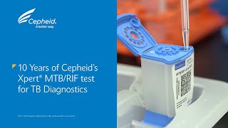 Looking Back at the 10Year Anniversary of Cepheids Revolutionary Xpert MTBRIF Test [upl. by Ocimad]