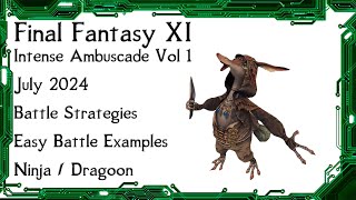 FFXI  Intense Ambuscade Vol One July 2024 Battle Strategies and Easy Solo Battle Examples [upl. by Adnovad790]