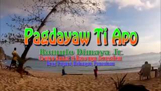 Pagdayaw Ti Apo  by Romulo Dimaya Jr [upl. by Roy595]