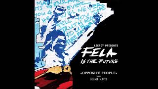 Leeroy with Femi Kuti  Opposite People Official Audio [upl. by Aimak]