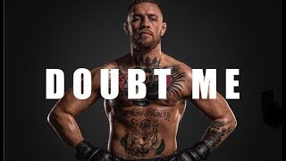 Conor McGregor quotDoubt Motivates Mequot  MOTIVATIONAL Video  Mayweather vs McGregor  2020 [upl. by Olav]