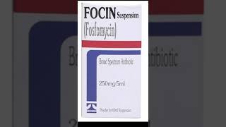 Focinfosfomycinsuspension uses  Focin sachet  Focin dose and frequency for kids and adults [upl. by Hillell]