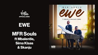 MFR Souls feat Mbalentle Sima Klaas Skanju – Ewe  Official Audio [upl. by Burkitt123]