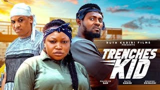 TRENCHES KID NEW TRENDING MOVIE  LATEST NOLLYWOOD MOVIE [upl. by Warren]