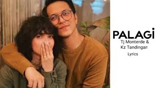 Palagi TJ Monterde amp KZ Tandingan Lyrics [upl. by Nadual]