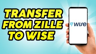 How To Transfer From Zelle To Wise [upl. by Kissner]