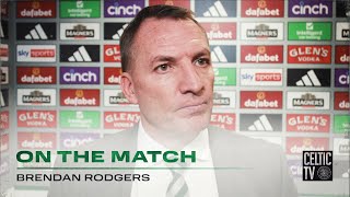 Brendan Rodgers On the Match  Celtic 21 Rangers  Glasgow Derby win for Celts [upl. by Torp62]