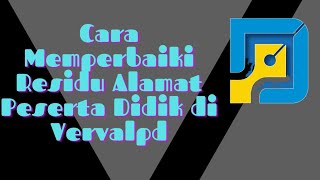 CARA MEMPERBAIKI RESIDU DESAKELURAHAN DATA SISWA DI VERVALPD [upl. by Geis18]