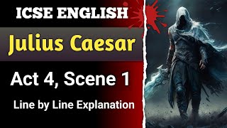 Julius Caesar  Act 4 Scene 1  line by line explanation in hindi  ICSE  English For All  Drama [upl. by Devlen]