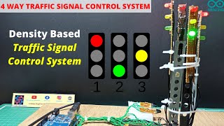 Density Based 4 Way Automatic Traffic Signal Control System  Arduino Project [upl. by Stephanie]