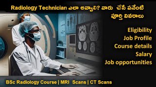 BSc In Radiology complete details explained in Telugu  how to become a radiology technician [upl. by Morten]