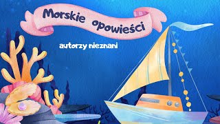 Nr 160 MORSKIE OPOWIEŚCI animacje dla dzieci animowane piosenki [upl. by Nwahsram]