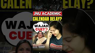 CUET Delay’s Impact on JNU’s Academic Calendar 📅 shorts [upl. by Loring]