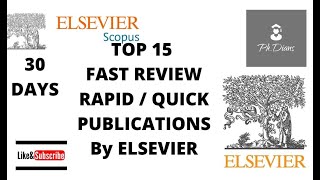 Top 15 Elsevier Journals with FASTQUICK Review process GET PUBLISHED IN 1MONTH Scopus [upl. by Franzen444]