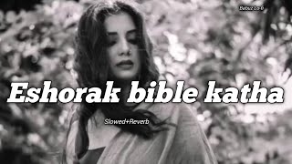 Isorak jewet katha bible rege  mashi Santali Slowed Reverb songs [upl. by Tterb]