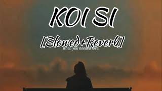 KOI SI SlowedReverb [upl. by Medin]