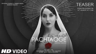 TEASER Pachtaoge Female Version Nora Fatehi Asees KJaani  B Praak Bhushan K 14 August [upl. by Llewop333]