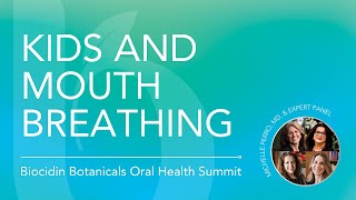 Mouth Breathing in Kids at the Biocidin Oral Health Summit 2024 [upl. by Whipple]