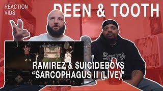 Ramirez amp Suicide Boys quotSarcophagus IIquot Live  Deen amp Tooth Reaction [upl. by Lowry721]