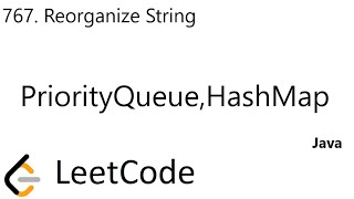 LeetCode 767  Reorganize String  PriorityQueue  HashMap  Java [upl. by Patti]