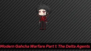 Modern Gahcha Warfare Part 1 The Delta Agents  Gahcha Life Animation [upl. by Chaille]