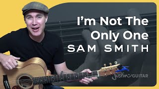 Im Not The Only One by Sam Smith  Easy Guitar Lesson [upl. by Savill]