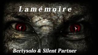 La mémoire Bertysolo amp Silent Partner [upl. by Assital]