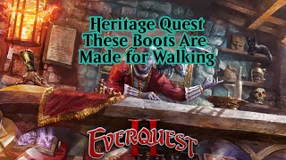 Everquest 2 Heritage Quest These Boots Are Made For Walking [upl. by Ronald]