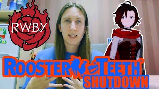 Rooster Teeth Shut Down RWBY thoughts on HTDMRWDE [upl. by Sauveur]