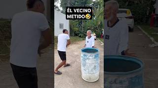 ÉL VECINO ENTROMETIDO🤣funny risas honduras humor comedia [upl. by Ajuna641]