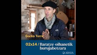 Egonarria 2x14 Baratzeoihanetik burujabetzara I Gorka Torre [upl. by Renny749]